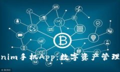 探索Tokenim手机App：数字资产管理的新趋势