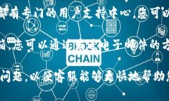 要联系TokenIm客服，您可以通过以下几种方式进行