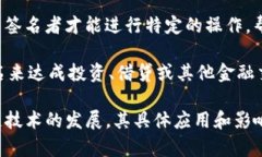 ＂Tokenim签名者＂这个词汇可能涉及到区块链或加